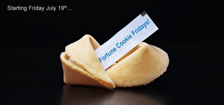 Introducing Fortune Cookie&nbsp;Fridays!
